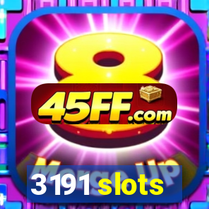 3191 slots